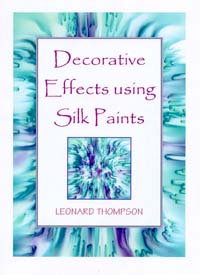 "Decorative Effects using Silk Paints"